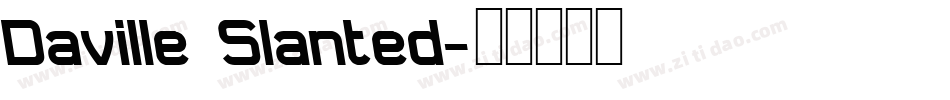 Daville Slanted字体转换